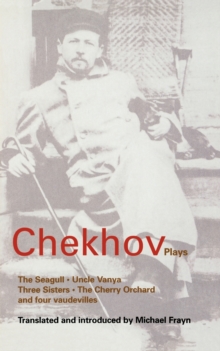 Chekhov Plays : "The Seagull", "Uncle Vanya", "Three Sisters" and "The Cherry Orchard", Paperback Book Chekhov Plays : "The Seagull", "Uncle Vanya", "Three Sisters" and "The Cherry Orchard", Paperback Book