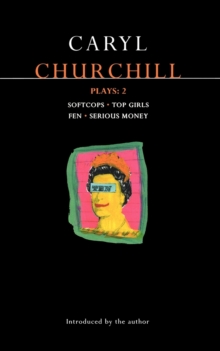 Churchill Plays : "Softcops"; "Top Girls"; "Fen"; "Serious Money" v.2, Paperback Book Churchill Plays : "Softcops"; "Top Girls"; "Fen"; "Serious Money" v.2, Paperback Book