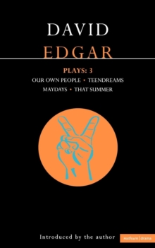 Edgar Plays : "Teendreams", "Our Own People", "That Summer" and "Maydays" v. 3, Paperback Edgar Plays : "Teendreams", "Our Own People", "That Summer" and "Maydays" v. 3, Paperback