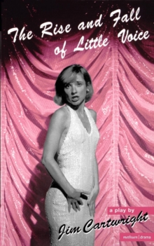 The Rise and Fall of Little Voice, Paperback The Rise and Fall of Little Voice, Paperback