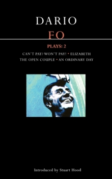 Fo Plays : "Can't Pay? Won't Pay!"," Elizabeth", "The Open Couple" "An Ordinary Day" v. 2, Paperback Fo Plays : "Can't Pay? Won't Pay!"," Elizabeth", "The Open Couple" "An Ordinary Day" v. 2, Paperback