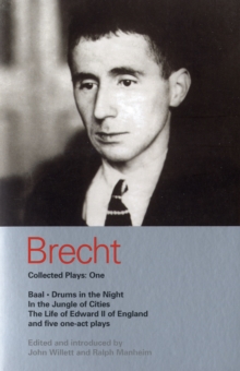Brecht Collected Plays : Baal, Drums in the Night, In the Jungle of Cities, Life of Edward II of England, and Five One Act Plays v.1, Paperback Book Brecht Collected Plays : Baal, Drums in the Night, In the Jungle of Cities, Life of Edward II of England, and Five One Act Plays v.1, Paperback Book