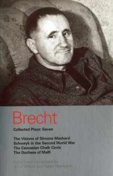 Brecht Collected Plays : "Visions of Simone Machard", "Schweyk in the Second World War", "Caucasian Chalk Circle", "Duchess of Malfi" v.7, Paperback Book Brecht Collected Plays : "Visions of Simone Machard", "Schweyk in the Second World War", "Caucasian Chalk Circle", "Duchess of Malfi" v.7, Paperback Book