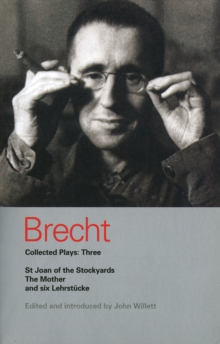 Brecht Collected Plays : St Joan, Mother, Lindbergh's Flight, Baden-Baden, He Said Yes, Decision, Exception and Rule, Horatians and Curi v.3, Paperback Book Brecht Collected Plays : St Joan, Mother, Lindbergh's Flight, Baden-Baden, He Said Yes, Decision, Exception and Rule, Horatians and Curi v.3, Paperback Book