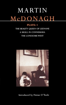 McDonagh Plays : "The Beauty Queen of Leenane"; "A Skull of Connemara"; "The Lonesome West" v. 1, Paperback McDonagh Plays : "The Beauty Queen of Leenane"; "A Skull of Connemara"; "The Lonesome West" v. 1, Paperback