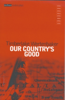 Our Country's Good : Based on the Novel the "Playmaker" by Thomas Keneally, Paperback Book Our Country's Good : Based on the Novel the "Playmaker" by Thomas Keneally, Paperback Book