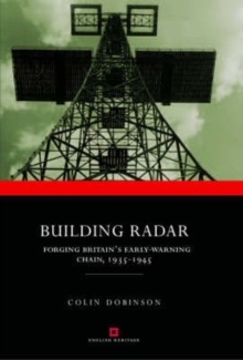 Building Radar : Forging Britain's Early-warning Chain,1939-45, Hardback Book Building Radar : Forging Britain's Early-warning Chain,1939-45, Hardback Book