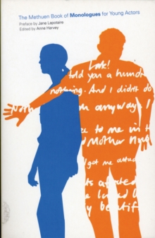 The Methuen Drama Book of Monologues for Young Actors, Paperback Book The Methuen Drama Book of Monologues for Young Actors, Paperback Book