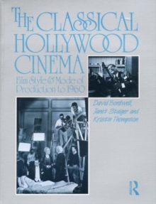 The Classical Hollywood Cinema : Film Style and Mode of Production to 1960, Paperback Book The Classical Hollywood Cinema : Film Style and Mode of Production to 1960, Paperback Book