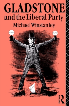 Gladstone and the Liberal Party, Paperback Gladstone and the Liberal Party, Paperback