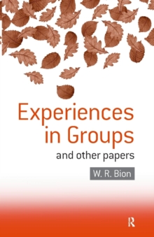 Experiences in Groups : And Other Papers, Paperback Book Experiences in Groups : And Other Papers, Paperback Book