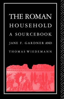 The Roman Household : A Sourcebook, Paperback Book The Roman Household : A Sourcebook, Paperback Book