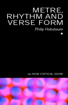 Metre, Rhythm and Verse Form, Paperback Book Metre, Rhythm and Verse Form, Paperback Book