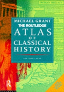 The Routledge Atlas of Classical History : From 1700 BC to AD 565, Paperback Book The Routledge Atlas of Classical History : From 1700 BC to AD 565, Paperback Book