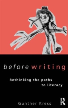 Before Writing : Rethinking Paths to Literacy, Paperback Book Before Writing : Rethinking Paths to Literacy, Paperback Book