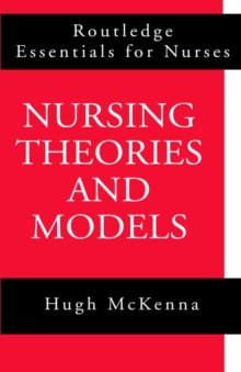 Nursing Theories and Models, Paperback Nursing Theories and Models, Paperback
