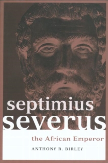 Septimius Severus : The African Emperor, Paperback Book Septimius Severus : The African Emperor, Paperback Book