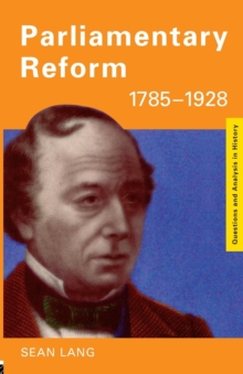 Parliamentary Reform 1785-1928, Paperback Book Parliamentary Reform 1785-1928, Paperback Book