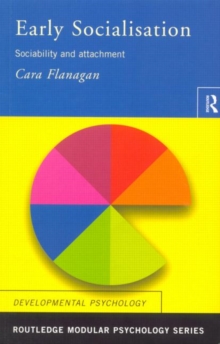 Early Socialisation : Sociability and Attachment, Paperback Book Early Socialisation : Sociability and Attachment, Paperback Book