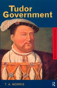 Tudor Government, Paperback Book Tudor Government, Paperback Book
