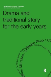 Drama and Traditional Story for the Early Years, Paperback Drama and Traditional Story for the Early Years, Paperback