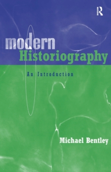 Modern Historiography : An Introduction, Paperback Modern Historiography : An Introduction, Paperback