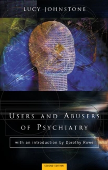 Users and Abusers of Psychiatry : A Critical Look at Psychiatric Practice, Paperback Book Users and Abusers of Psychiatry : A Critical Look at Psychiatric Practice, Paperback Book