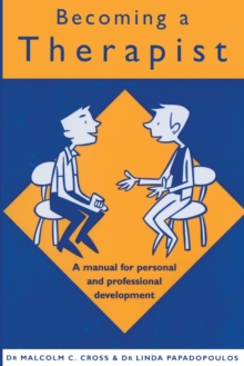 Becoming a Therapist : A Manual for Personal and Professional Development, Paperback Book Becoming a Therapist : A Manual for Personal and Professional Development, Paperback Book