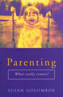 Parenting : What Really Counts?, Paperback Parenting : What Really Counts?, Paperback