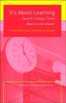 It's About Learning (and It's About Time) : What's in it for Schools?, Paperback Book It's About Learning (and It's About Time) : What's in it for Schools?, Paperback Book