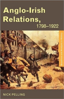 Anglo-Irish Relations : 1798-1922, Paperback Book Anglo-Irish Relations : 1798-1922, Paperback Book