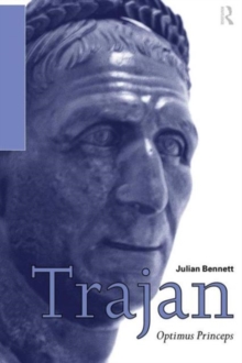 Trajan : Optimus Princeps, Paperback Book Trajan : Optimus Princeps, Paperback Book