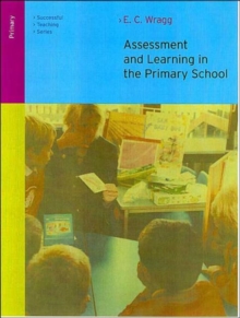 Assessment and Learning in the Primary School, Paperback Assessment and Learning in the Primary School, Paperback