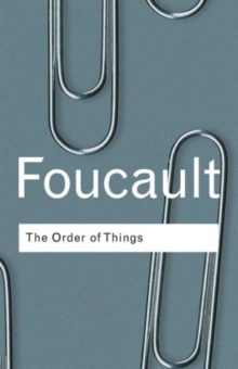 The Order of Things : Archaeology of the Human Sciences, Paperback Book The Order of Things : Archaeology of the Human Sciences, Paperback Book