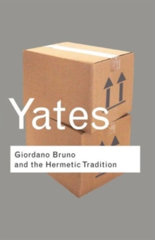 Giordano Bruno and the Hermetic Tradition, Paperback Book Giordano Bruno and the Hermetic Tradition, Paperback Book