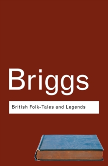 British Folk Tales and Legends : A Sampler, Paperback British Folk Tales and Legends : A Sampler, Paperback