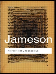 The Political Unconscious : Narrative as a Socially Symbolic Act, Paperback Book The Political Unconscious : Narrative as a Socially Symbolic Act, Paperback Book