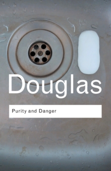Purity and Danger : An Analysis of Concepts of Pollution and Taboo, Paperback Book Purity and Danger : An Analysis of Concepts of Pollution and Taboo, Paperback Book