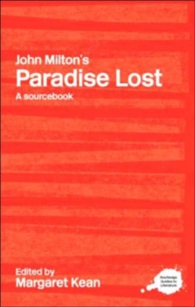 John Milton's Paradise Lost : A Routledge Study Guide and Sourcebook, Paperback Book John Milton's Paradise Lost : A Routledge Study Guide and Sourcebook, Paperback Book