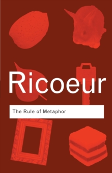 The Rule of Metaphor : The Creation of Meaning in Language, Paperback Book The Rule of Metaphor : The Creation of Meaning in Language, Paperback Book
