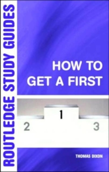 How to Get a First : A Guide to Academic Success, Paperback Book How to Get a First : A Guide to Academic Success, Paperback Book
