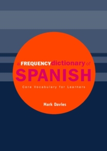 A Frequency Dictionary of Spanish : Core Vocabulary for Learners, Paperback Book A Frequency Dictionary of Spanish : Core Vocabulary for Learners, Paperback Book