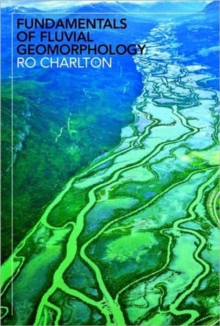 Fundamentals of Fluvial Geomorphology, Paperback Book Fundamentals of Fluvial Geomorphology, Paperback Book