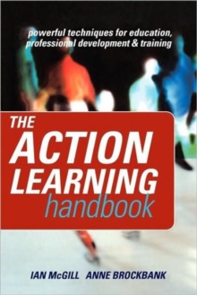The Action Learning Handbook : Powerful Techniques for Education, Professional Development and Training, Paperback Book The Action Learning Handbook : Powerful Techniques for Education, Professional Development and Training, Paperback Book