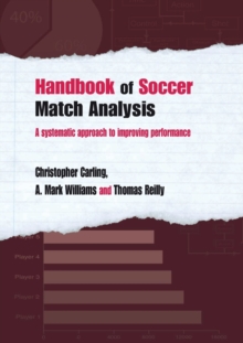 Handbook of Soccer Match Analysis : A Systematic Approach to Improving Performance, Paperback Book Handbook of Soccer Match Analysis : A Systematic Approach to Improving Performance, Paperback Book