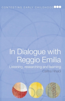 In Dialogue with Reggio Emilia : Listening, Researching and Learning, Paperback Book In Dialogue with Reggio Emilia : Listening, Researching and Learning, Paperback Book