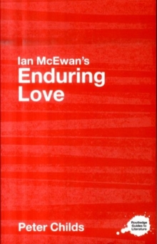 Ian McEwan's Enduring Love : A Routledge Study Guide, Paperback Book Ian McEwan's Enduring Love : A Routledge Study Guide, Paperback Book