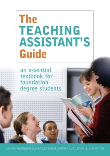 The Teaching Assistant's Guide : New Perspectives for Changing Times, Paperback Book The Teaching Assistant's Guide : New Perspectives for Changing Times, Paperback Book