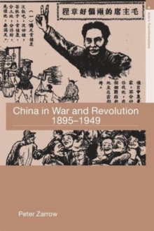 China in War and Revolution, 1895-1949, Paperback Book China in War and Revolution, 1895-1949, Paperback Book