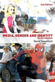 Media, Gender and Identity : An Introduction, Paperback Book Media, Gender and Identity : An Introduction, Paperback Book